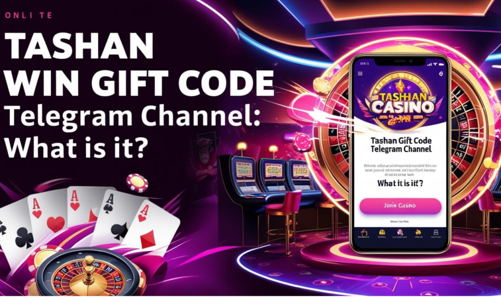 Tashan win gift code telegram channel